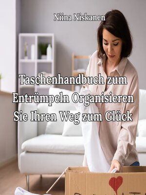 cover image of Taschenhandbuch zum Entrümpeln Organisieren Sie Ihren Weg zum Glück